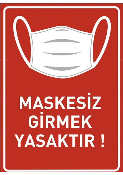 Se-Dizayn Maskesiz Girmek Yasaktır ! Tabelası 10 cm x 12 cm