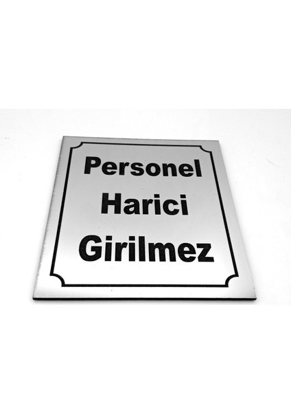 Personel Harici Girilmez Kapı Duvar Yönlendirme 10 cm x 12 cm