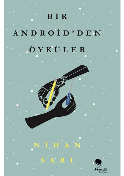 Bir Androidden Öyküler - Nihan Sarı