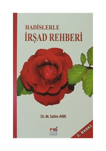 Hadislerle İrşad Rehberi - M. Selim Arık