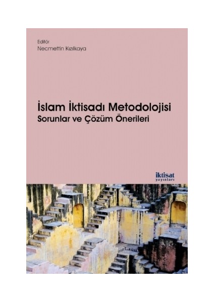 İslam İktisadı Metodolojisi Sorunlar ve Çözüm Önerileri - Abdulkader Cassim Mahomedy