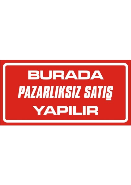 Burada Pazarlıksız Satış Yapılır (Kendinden Yapışkanlı Etiket) v17 x 35 cm