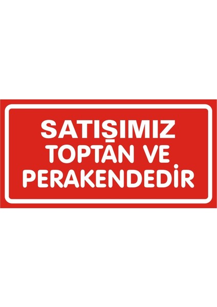 Satışımız Toptan ve Perakendedir 2.6 mm PVC Uyarı Levhası 17 x 35 cm