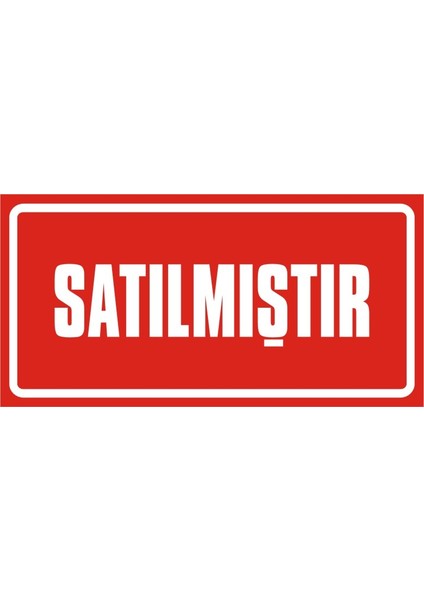 Satılmıştır (Kendinden Yapışkanlı Etiket) 17 x 35 cm