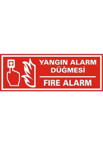 Yangın Alarm Düğmesi / Fire Alarm Galvaniz Uyarı Levhası 17 x 35 cm
