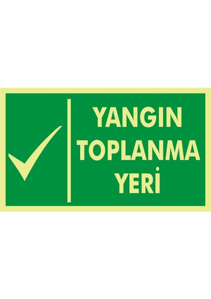 Fotolümen Yangın Toplanma Yeri (Kendinden Yapışkanlı Etiket) 15 x 30 cm