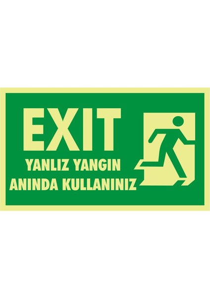 Fotolümen Exit / Yalnız Yangın Anında Kullanınız (Sağ) 2.6 mm PVC Uyarı Levhası 15 x 30 cm