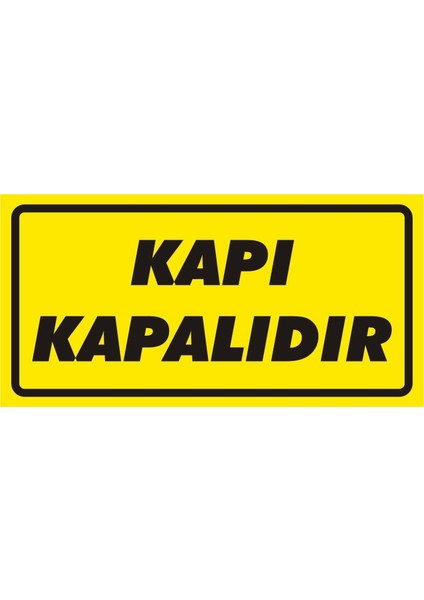 Kapı Kapalıdır (Kendinden Yapışkanlı Etiket) 17 x 35 cm
