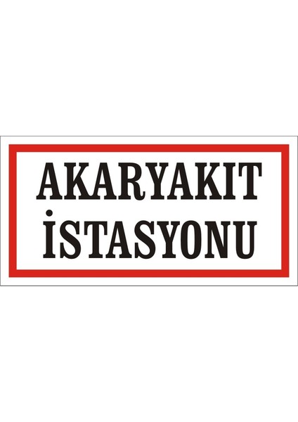 Akaryakıt Istasyonu Galvaniz Uyarı Levhası 17 x 35 cm