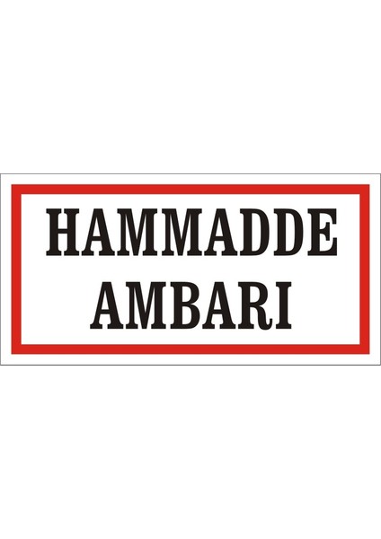 Hammadde Ambarı (Kendinden Yapışkanlı Etiket) 17 x 35 cm
