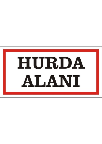 Hurda Alanı Galvaniz Uyarı Levhası 17 x 35 cm