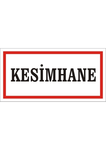 Kesimhane (Kendinden Yapışkanlı Etiket) 17 x 35 cm