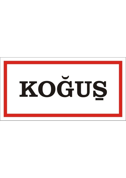 Koğuş Galvaniz Uyarı Levhası 17 x 35 cm