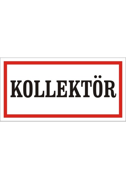 Kollektör (Kendinden Yapışkanlı Etiket) 17 x 35 cm