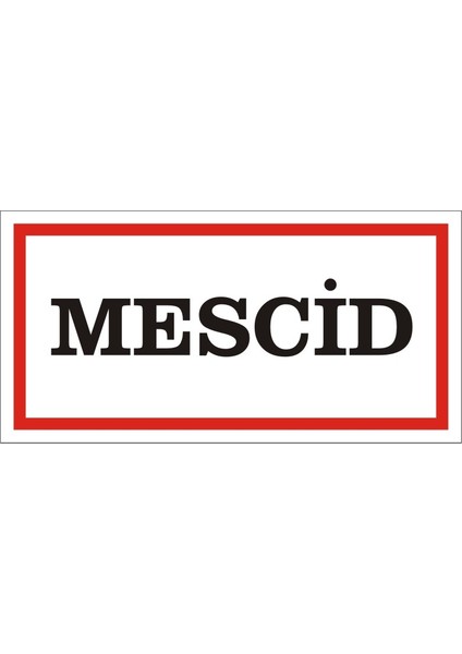 Mescid 2.6 mm PVC Uyarı Levhası 17 x 35 cm