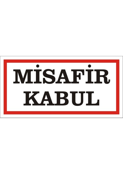 Misafir Kabul (Kendinden Yapışkanlı Etiket) 17 x 35 cm