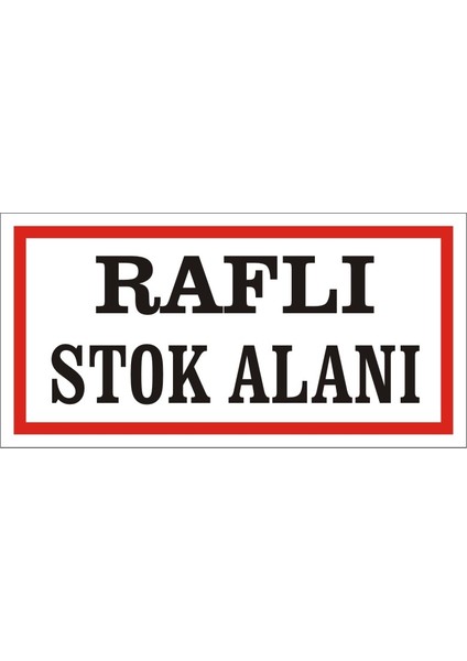 Raflı Stok Alanı Galvaniz Uyarı Levhası 17 x 35 cm