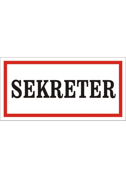 Sekreter Galvaniz Uyarı Levhası 17 x 35 cm