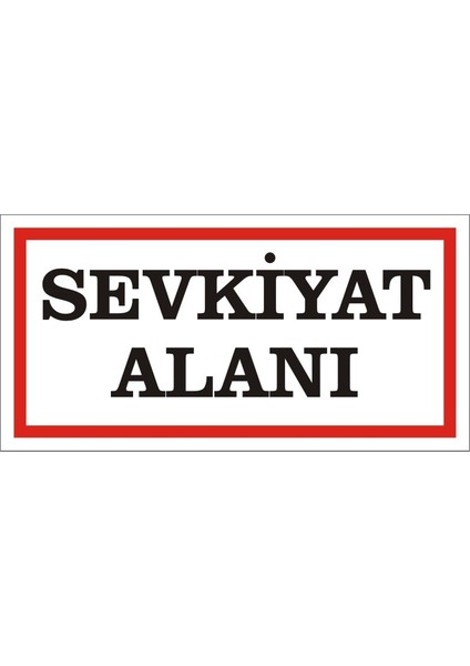 Sevkiyat Alanı (Kendinden Yapışkanlı Etiket) 17 x 35 cm