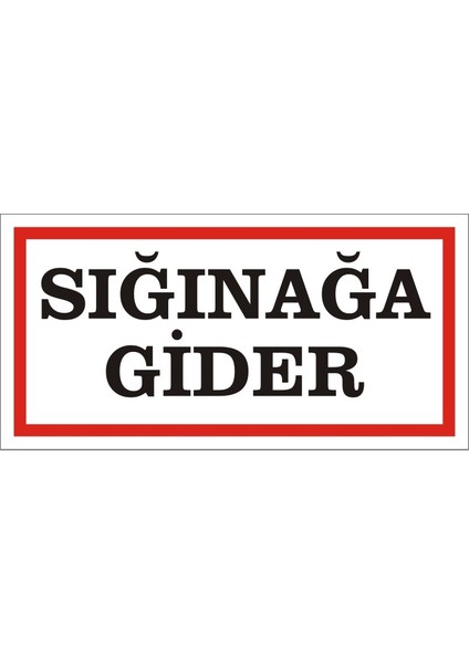 Sığınağa Gider Galvaniz Uyarı Levhası 17 x 35 cm