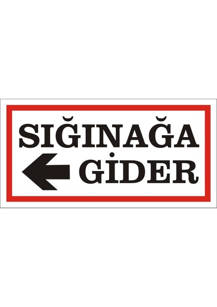 Sığınağa Gider (Sol Ok) 2.6 mm PVC Uyarı Levhası 17 x 35 cm