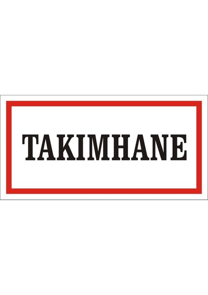 Takımhane (Kendinden Yapışkanlı Etiket) 17 x 35 cm