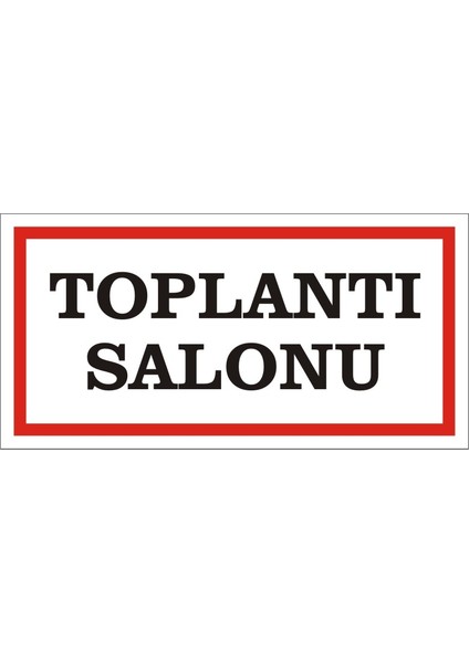 Toplantı Salonu (Kendinden Yapışkanlı Etiket) 17 x 35 cm