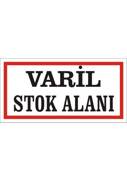 Varil Stok 2.6 mm PVC Dekota Uyarı Levhası 17 x 35 cm