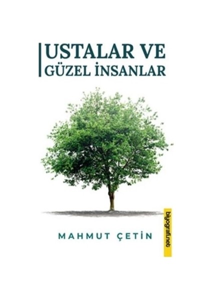 Ustalar Ve Güzel İnsanlar - Mahmut Çetin