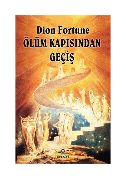 Ölüm Kapısından Geçiş - Dion Fortune