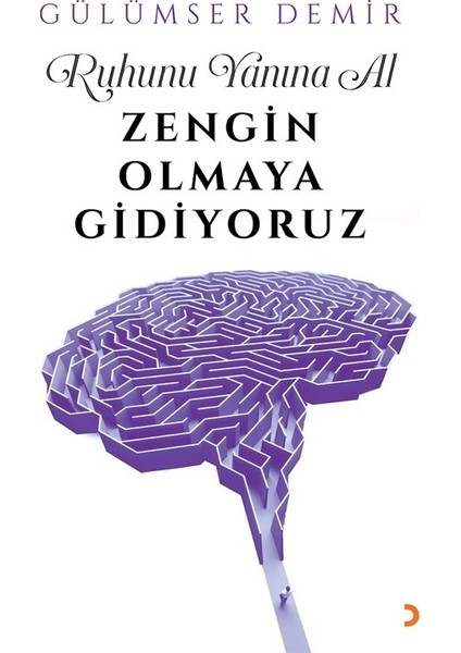 Ruhunu Yanına Al Zengin Olmaya Gidiyoruz - Gülümser Demir