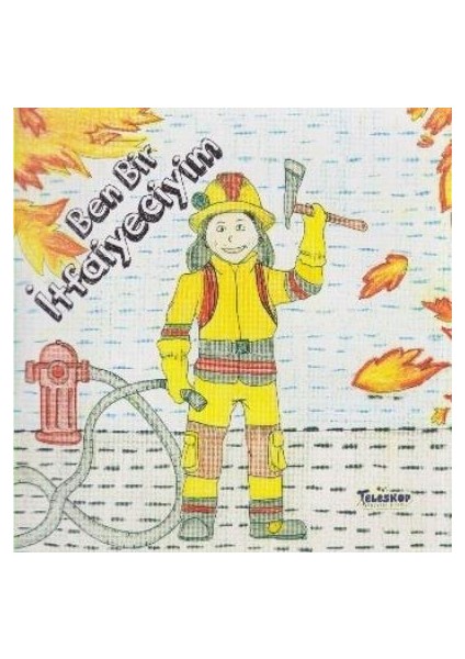 Ben Bir İtfaiyeciyim - Art Factory