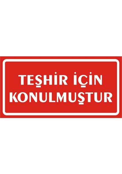 Teşhir Için Konulmuştur (Kendinden Yapışkanlı Etiket) 17 x 35 cm