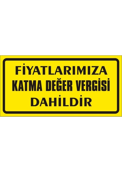 Fiyatlarımıza Katma Değer Vergisi Dahildir 2.6 mm PVC Uyarı Levhası 17 x 35 cm