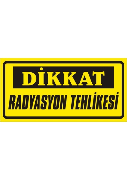 Dikkat Radrasyon Tehlikesi Galvaniz Uyarı Levhası 17 x 35 cm