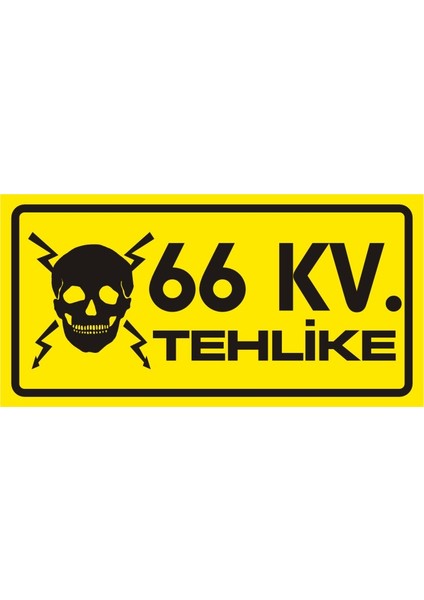 66 Kv Tehlike (Kendinden Yapışkanlı Etiket) 17 x 35 cm