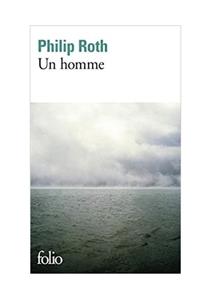 Un Homme - Philip Roth