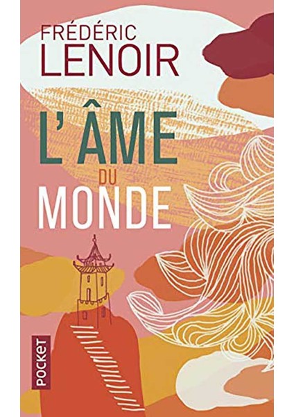 L'Ame Du Monde - Frédéric Lenoir