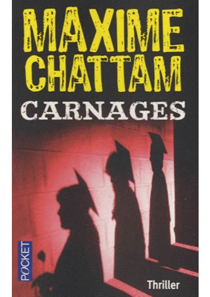 Carnages - Maxime Chattam