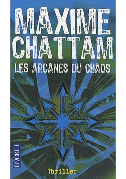 Arcanes Du Chaos - Maxime Chattam