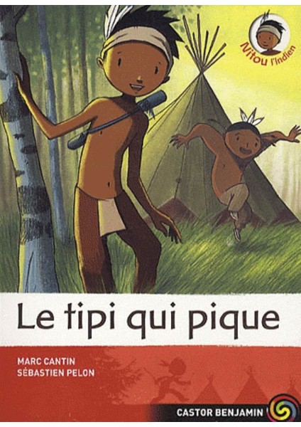 Nitou L'İndien 10: Le Tipi Qui Pique! - Marc Cantin