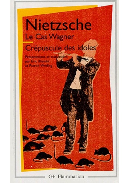 Le Cas Wagner Crépuscule Des İdoles - Friedrich Nietzsche