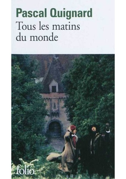 Tous Les Matins Du Mond - Pascal Quignard