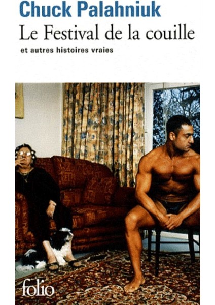 Le Festival De La Couille - Chuck Palahniuk