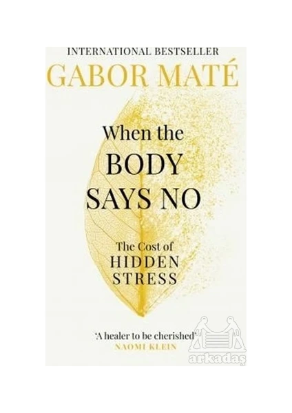 When The Body Says No - Gabor Maté