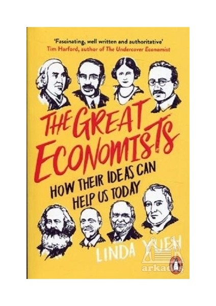 The Great Economists: How Their Ideas Can Help Us Today - Linda Yueh