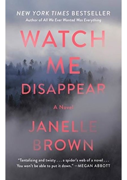 Watch Me Disappear - Janelle Brown