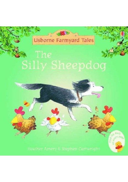 Farmyard Tales Mini Books: The Silly Sheepdog - Heather Amery