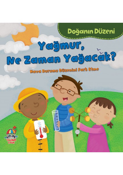Doğanın Düzeni- Yağmur Ne Zaman Yağacak