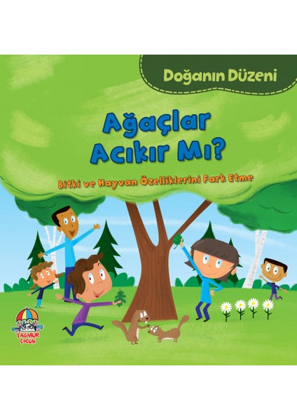 Doğanın Düzeni- Ağaçlar Acıkır Mı?